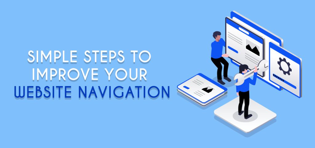 Simple Steps to Improve Your Website Navigation